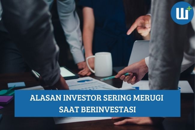 Alasan Investor sering Merugi saat Berinvestasi